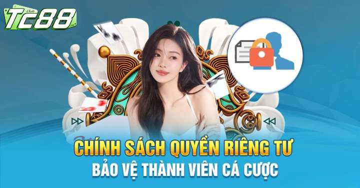 Một số trách nhiệm quyền riêng tư với người chơi 